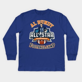 Al Bundy All-Star Football Camp Kids Long Sleeve T-Shirt